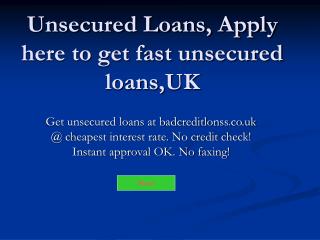 Unsecured Loans, Get Direct Into Your Bank Account