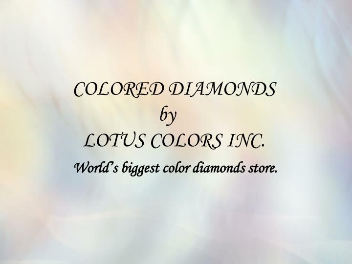 colored diamonds by lotus colors inc world s biggest color diamonds store