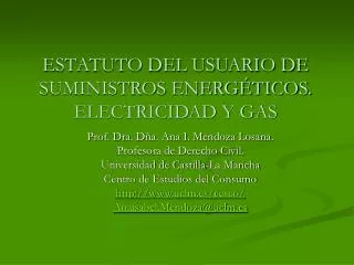 ESTATUTO DEL USUARIO DE SUMINISTROS ENERGÉTICOS. ELECTRICIDAD Y GAS