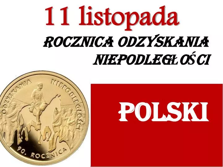 rocznica odzyskania niepodleg o ci polski