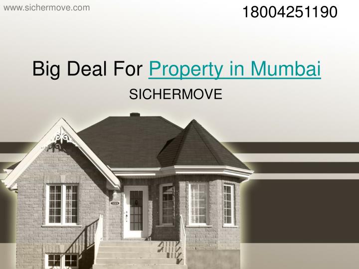 big deal for property in mumbai