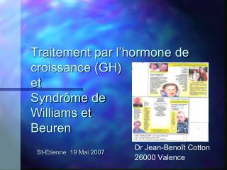 Traitement par l’hormone de croissance (GH) et Syndrôme de Williams et Beuren