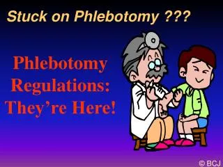 Stuck on Phlebotomy ???