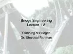 Bridge Engineering Lecture 1 A - slide 1
