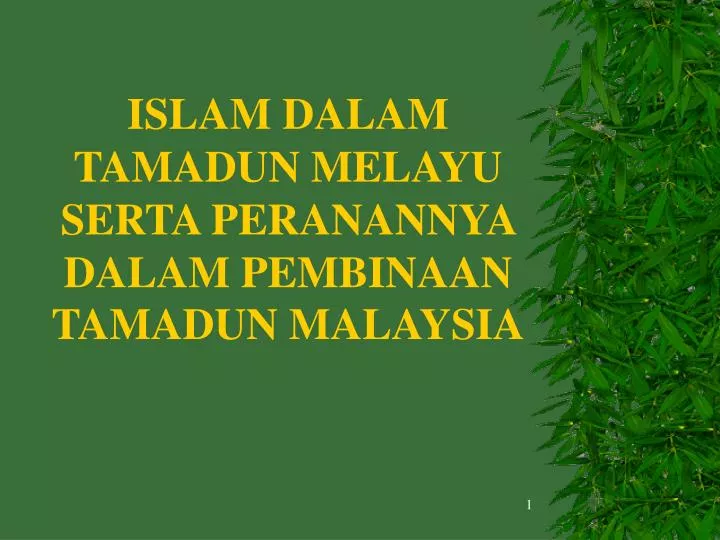islam dalam tamadun melayu serta peranannya dalam pembinaan tamadun malaysia