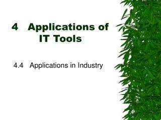 4	 Applications of IT Tools