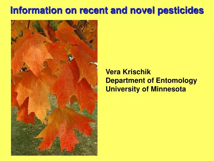 information on recent and novel pesticides