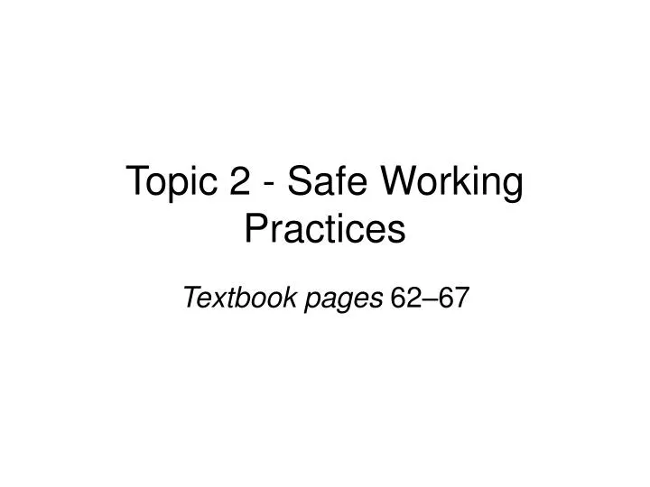 topic 2 safe working practices