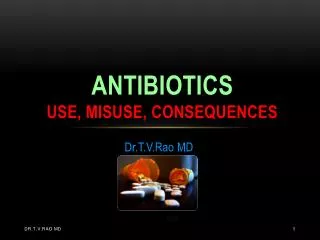 Antibiotic use and misuse and consequences
