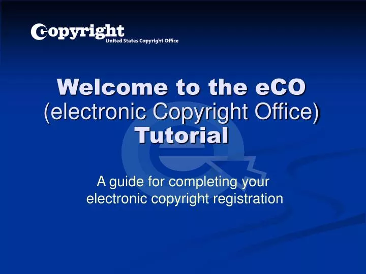 welcome to the eco electronic copyright office tutorial