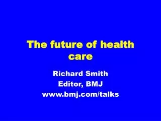 The future of health care