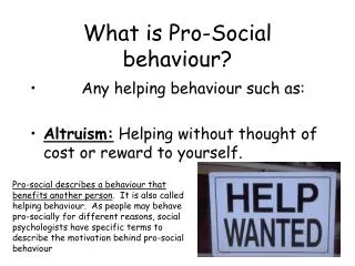 What is Pro-Social behaviour?