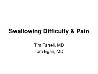 Swallowing Difficulty &amp; Pain