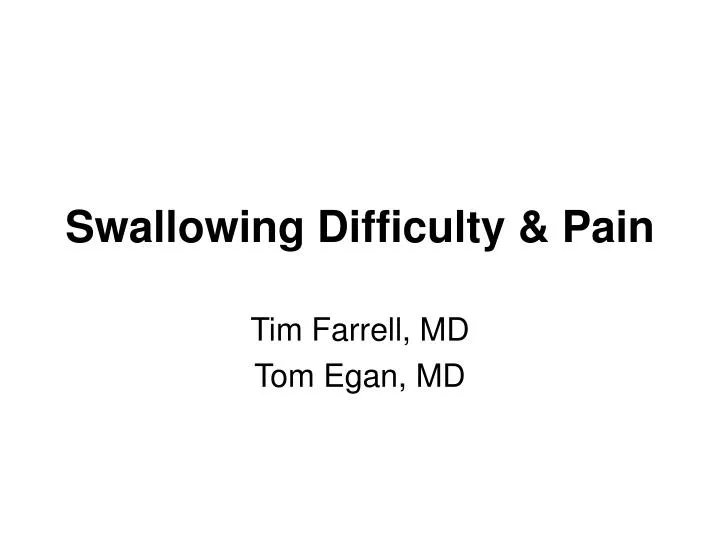 swallowing difficulty pain