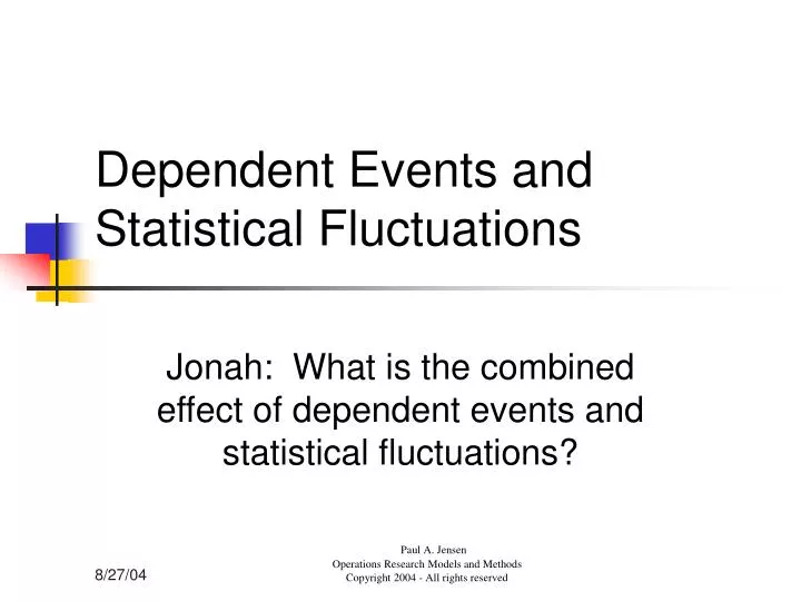 dependent events and statistical fluctuations