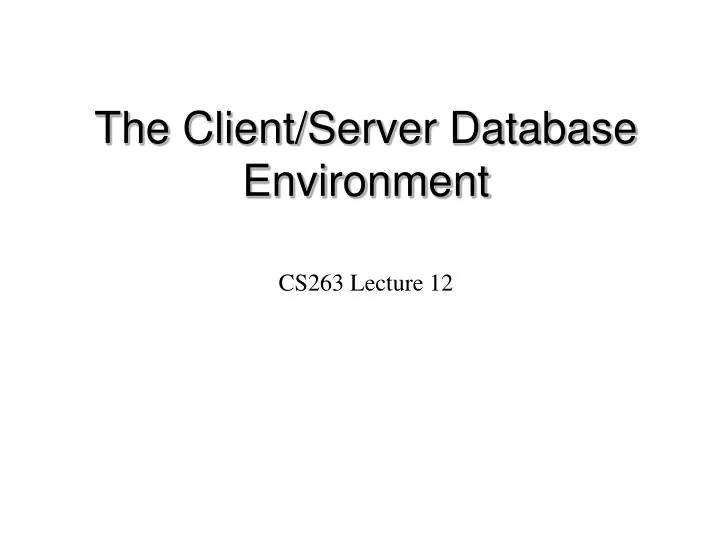 the client server database environment