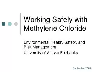 Working Safely with Methylene Chloride