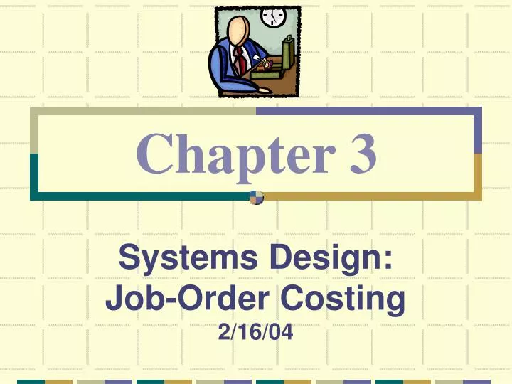 systems design job order costing 2 16 04