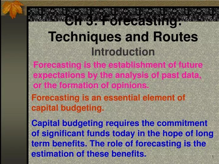 ch 3 forecasting techniques and routes