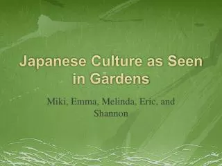Japanese Culture as Seen in Gardens