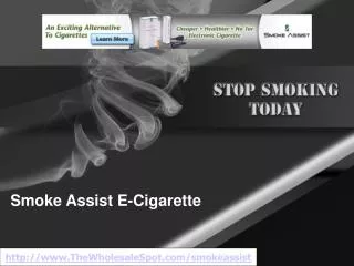 Buy the Smoke Assist Electronic Cigarette