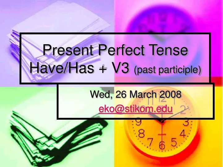 present perfect tense have has v3 past participle