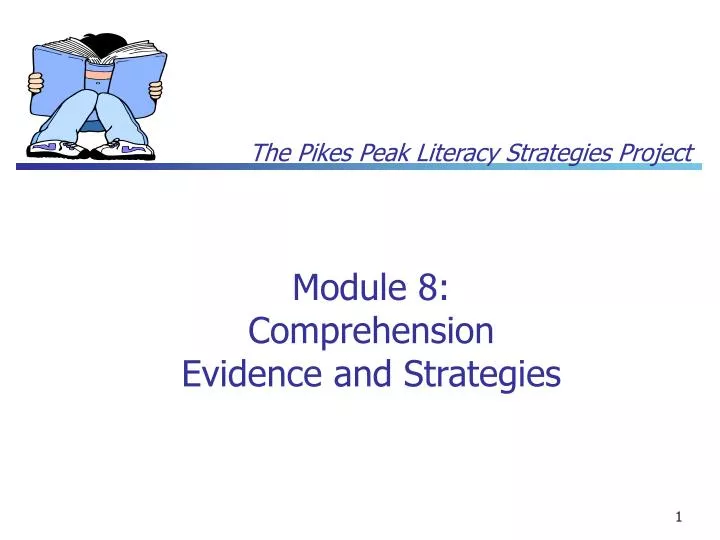 module 8 comprehension evidence and strategies