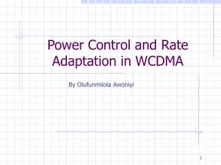 Power Control and Rate Adaptation in WCDMA