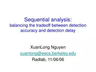 Sequential analysis: balancing the tradeoff between detection accuracy and detection delay