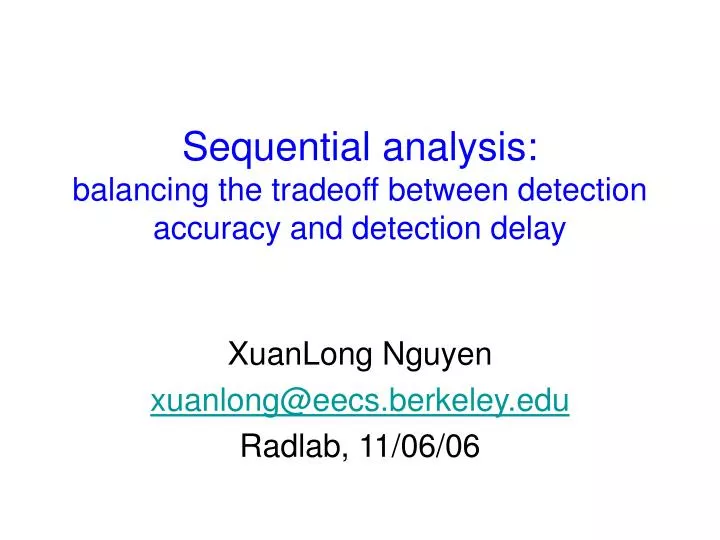 sequential analysis balancing the tradeoff between detection accuracy and detection delay