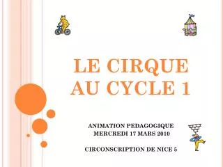 LE CIRQUE AU CYCLE 1