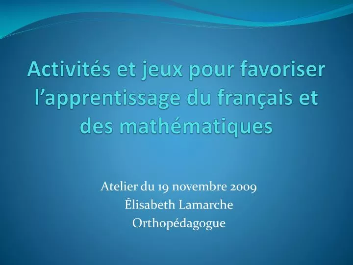 activit s et jeux pour favoriser l apprentissage du fran ais et des math matiques