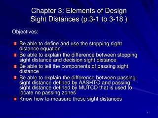 Chapter 3: Elements of Design Sight Distances (p.3-1 to 3-18 )