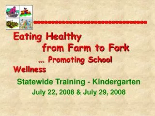 Eating Healthy from Farm to Fork … Promoting School Wellness
