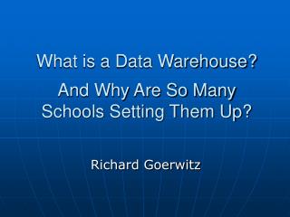 What is a Data Warehouse? And Why Are So Many Schools Setting Them Up?