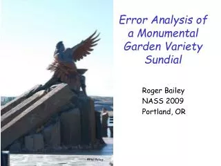 Error Analysis of a Monumental Garden Variety Sundial