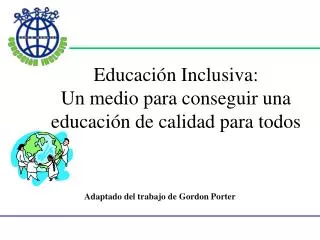 Educación Inclusiva: Un medio para conseguir una educación de calidad para todos