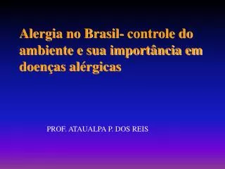 Alergia no Brasil- controle do ambiente e sua importância em doenças alérgicas