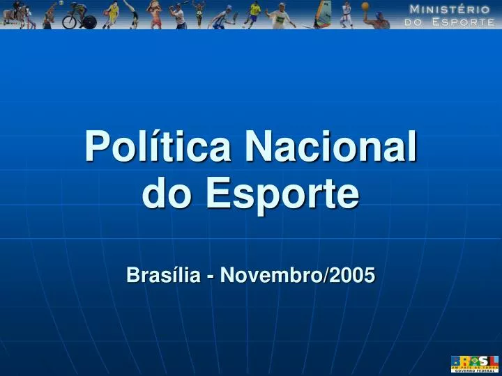 pol tica nacional do esporte bras lia novembro 2005