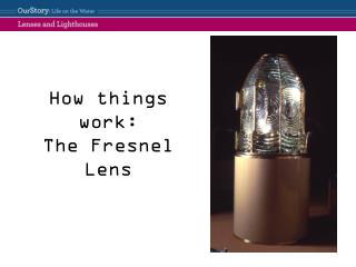 How things work: The Fresnel Lens