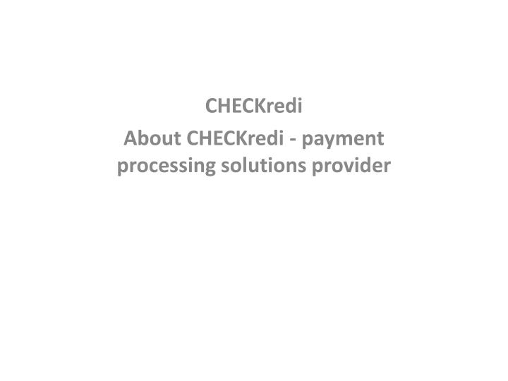 checkredi about checkredi payment processing solutions provider