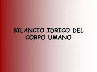 BILANCIO IDRICO DEL CORPO UMANO