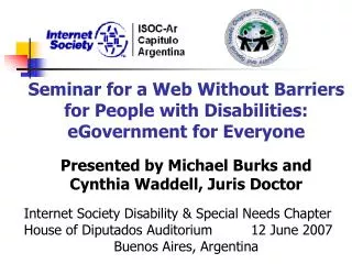 Seminar for a Web Without Barriers for People with Disabilities: eGovernment for Everyone Presented by Michael Burks an