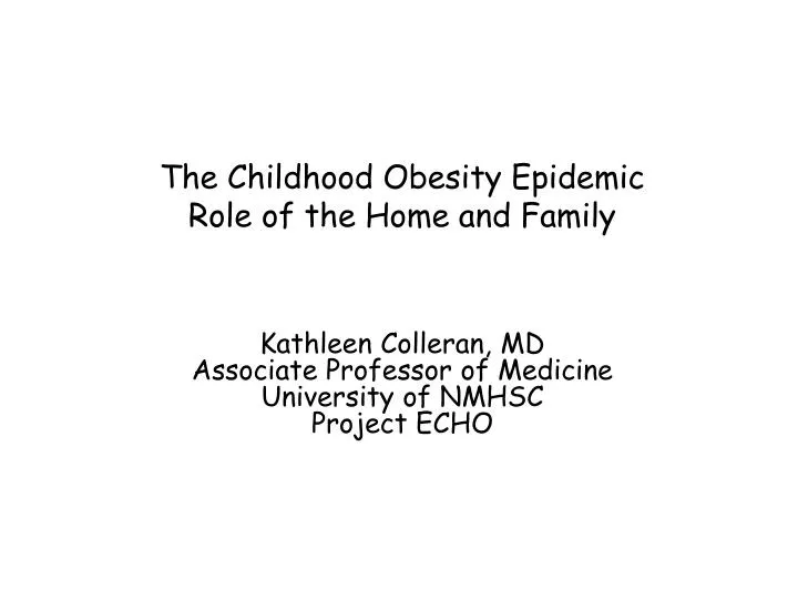 the childhood obesity epidemic role of the home and family
