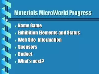 Materials MicroWorld Progress