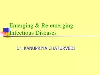 Emerging &amp; Re-emerging Infectious Diseases