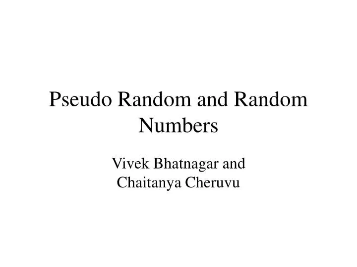 pseudo random and random numbers