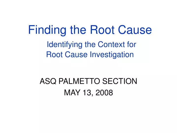 finding the root cause identifying the context for root cause investigation