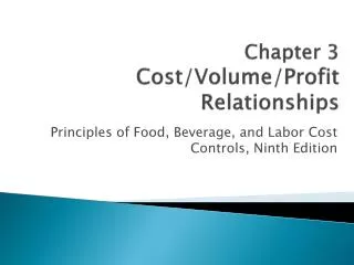 Chapter 3 Cost/Volume/Profit Relationships