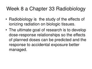 Week 8 a Chapter 33 Radiobiology